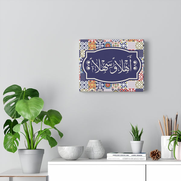 Ahlan wa Sahlan, welcome in Arabic canvas Gallery Wrap